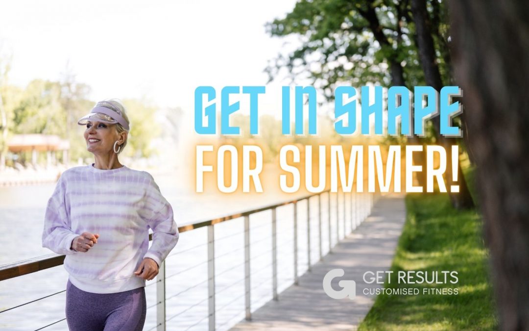 Do You Want To Get In Shape For Summer?