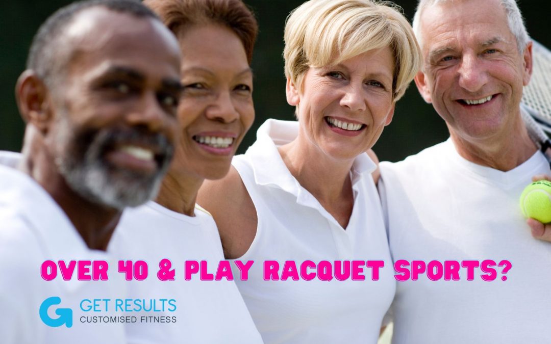 Are You Over 40 & Play Racquet Sport?